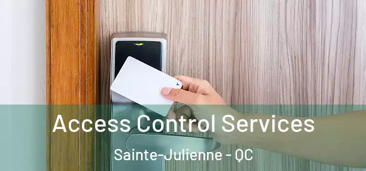  Access Control Services Sainte-Julienne - QC
