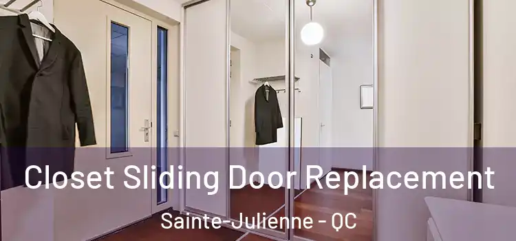  Closet Sliding Door Replacement Sainte-Julienne - QC
