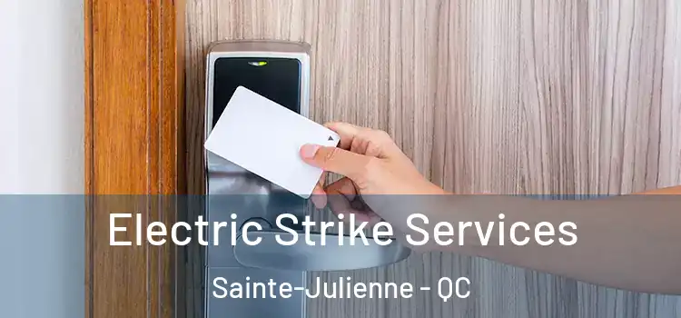  Electric Strike Services Sainte-Julienne - QC
