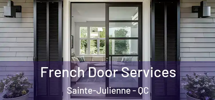  French Door Services Sainte-Julienne - QC