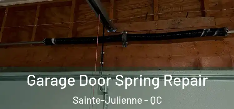  Garage Door Spring Repair Sainte-Julienne - QC