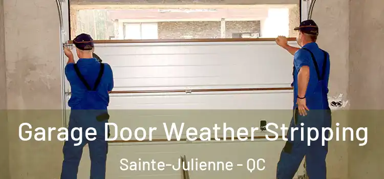  Garage Door Weather Stripping Sainte-Julienne - QC