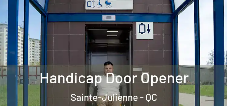 Handicap Door Opener Sainte-Julienne - QC